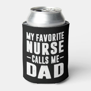 Rafraîchisseur Pour Canette Mon Infirmière Favorite M'Appelle Papa
