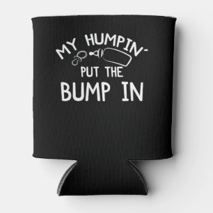 Rafraîchisseur Pour Canette My Humpin' Put the Bump In Funny New Baby
