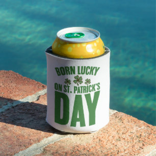 Rafraîchisseur Pour Canette Né Chanceux le jour de la Saint-Patrick Anniversai