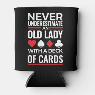 Rafraîchisseur Pour Canette Ne sous-estimez jamais Old Lady Deck of Card Bridg