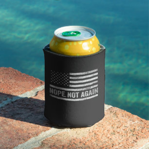 Rafraîchisseur Pour Canette Nope Not again Funny USA Drapeau républicain Trump