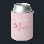 Rafraîchisseur Pour Canette Nous t'aimons Maman Pink Minimalist<br><div class="desc">Nous Vous Aimons Maman Design Minimaliste Rose. Une typographie douce, féminine, simple, moderne et élégante. Le texte sur l'avant et l'arrière est "We love you", "Mom" et "Your Names". Tout le texte peut facilement être changé en vos propres messages adorables. Commandez ce style peut refroidir aujourd'hui pour express votre amour...</div>