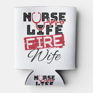 Rafraîchisseur Pour Canette Nurse Life Fire Wife Firefighter Spouse