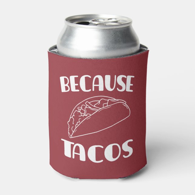 Rafraîchisseur Pour Canette Parce que Tacos (Can devant)