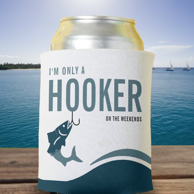 Rafraîchisseur Pour Canette Pêcheuse drôle crocheteuse le week-end pêcheur (Fishing Funny Hooker on Weekends Fisherman Can Cooler
)
