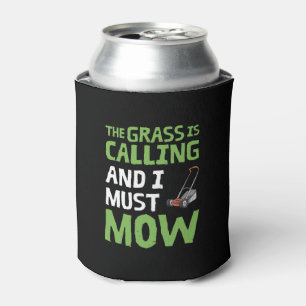 Rafraîchisseur Pour Canette Pelouse Mower - L'Herbe est appelé et je dois mow