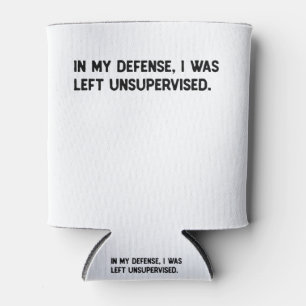 Rafraîchisseur Pour Canette Pour ma défense, j'ai été laissée sans surveillanc