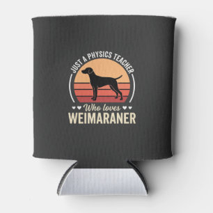 Rafraîchisseur Pour Canette Professeur de physique amateur de chien Weimaraner