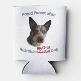 Rafraîchisseur Pour Canette Proud Parent of Australian Brattle Dog Strike