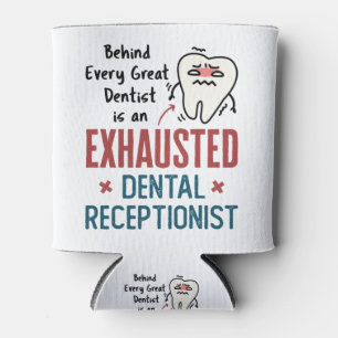 Rafraîchisseur Pour Canette Réceptionniste dentaire épuisé Funny Front Offi