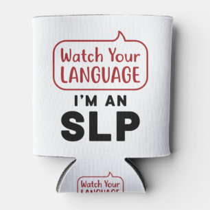 Rafraîchisseur Pour Canette Regardez votre langue Je suis un SLP