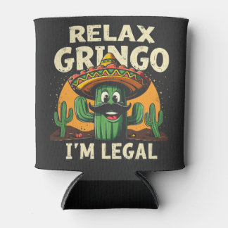 Rafraîchisseur Pour Canette Relax Gringo Je suis Juridique Cinco De Mayo Cactu
