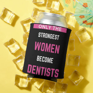 Rafraîchisseur Pour Canette Seules Les Femmes Les Plus Fortes Deviennent Denti