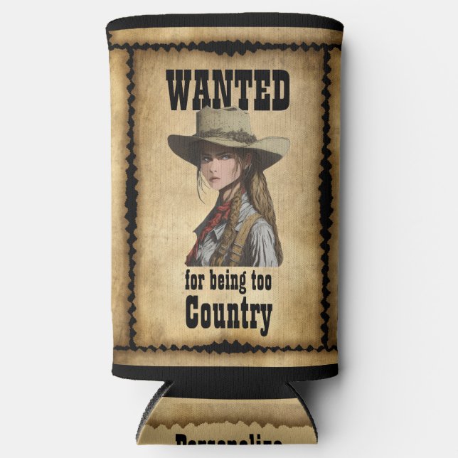 Rafraîchisseur Pour Canette Slim Cowgirl Recherchée pour être trop pays Casquette o (Recto)