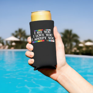 Rafraîchisseur Pour Canette Slim Fierté LGBT Je Vois L'Amour Accepter Votre Soutien