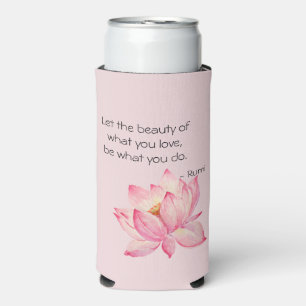 Rafraîchisseur Pour Canette Slim Fleur de lotus rose Citation de beauté de Rumi
