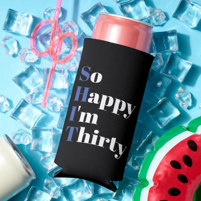 Rafraîchisseur Pour Canette Slim Je suis heureux d'être 30e fête d'anniversaire Sel (Été in situ)