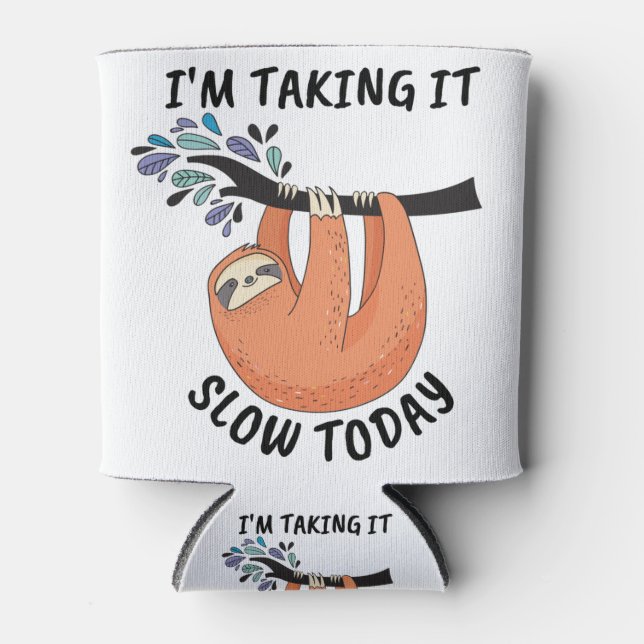 Rafraîchisseur Pour Canette Sloth Je prends ça lentement aujourd'hui (Devant)