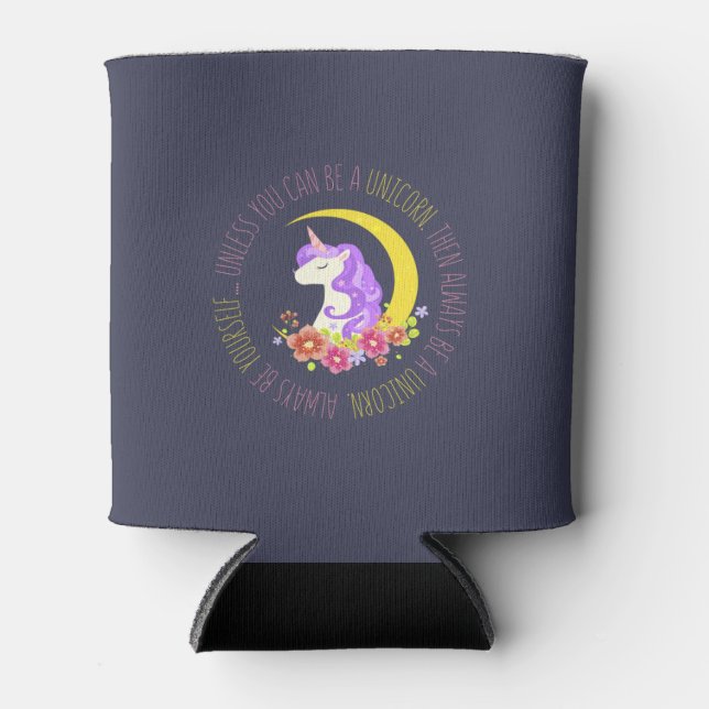 Rafraîchisseur Pour Canette Soyez toujours une licorne (Devant)