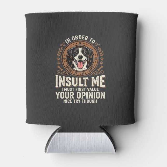 Rafraîchisseur Pour Canette T-Shirt Chien Opinion Drôle Insulte (Devant)