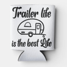 Trailer Life est la Best Life Coozie