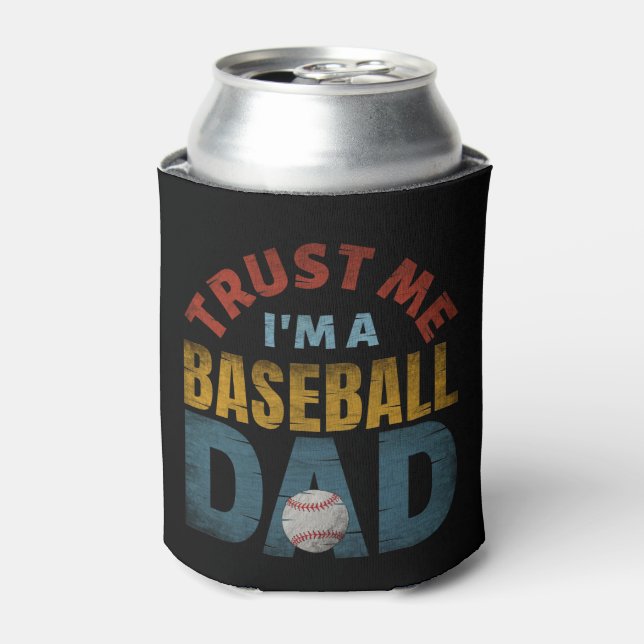 RAFRAÎCHISSEUR  POUR CANETTE TRUST ME I'M A BASEBALL DAD (Can devant)