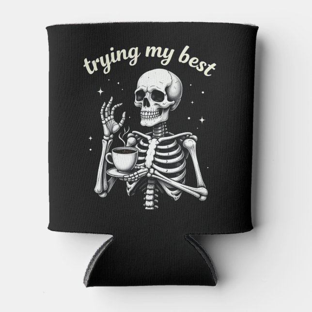 Rafraîchisseur Pour Canette Trying My Best Funny Skeleton Coffee Halloween (Devant)
