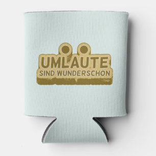 Rafraîchisseur Pour Canette Umlaute sind wunderschön Geman