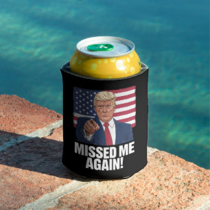 Rafraîchisseur Pour Canette Vous m'avez manqué encore Vous avez manqué Trump É
