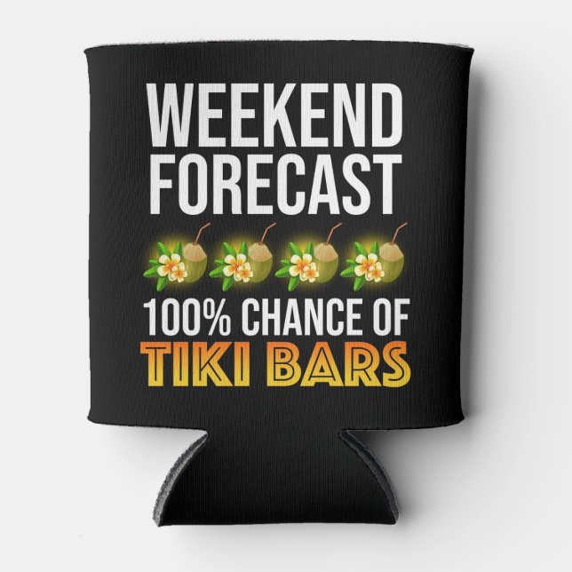 Rafraîchisseur Pour Canette Weekend Forecast - 100% Chance of Tiki Bars (Devant)