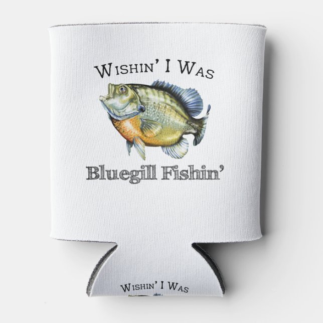 Rafraîchisseur Pour Canette Wishin I Was Bluegill Fishin (Devant)