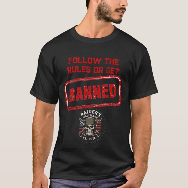 Raider’s Wasteland Get Banned T-Shirt (Devant)