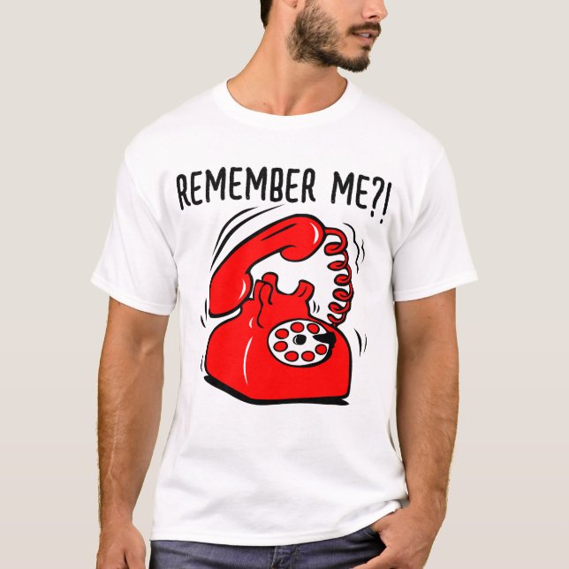 rappelle-toi?! t-shirt téléphone  (Devant)
