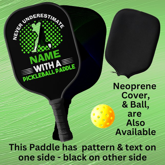 Raquette De Pickleball Ajouter Un Nom, Blanc Vert Ne Sous-Estime Jamais,  (Créateur téléchargé)