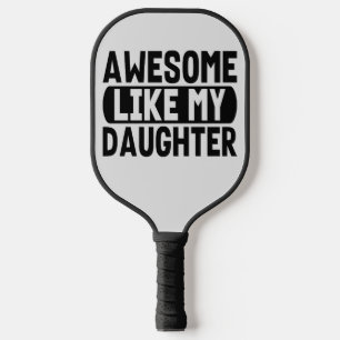 Raquette De Pickleball Awesome Comme Ma Fille Présente Parents Papa Maman