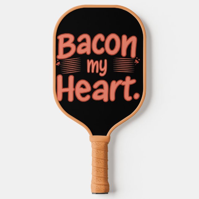 Raquette De Pickleball Bacon, mon coeur (Recto)