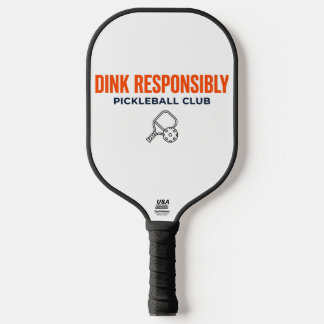 Raquette De Pickleball Batte de Pickleball Dink Responsibly Club