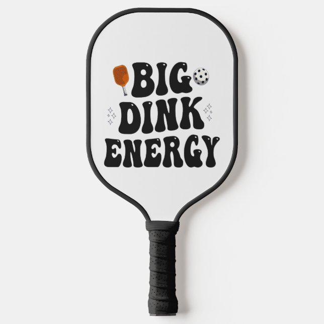 Raquette De Pickleball Big Dink Energy Funny Pickleball Dinking Champion (Recto)