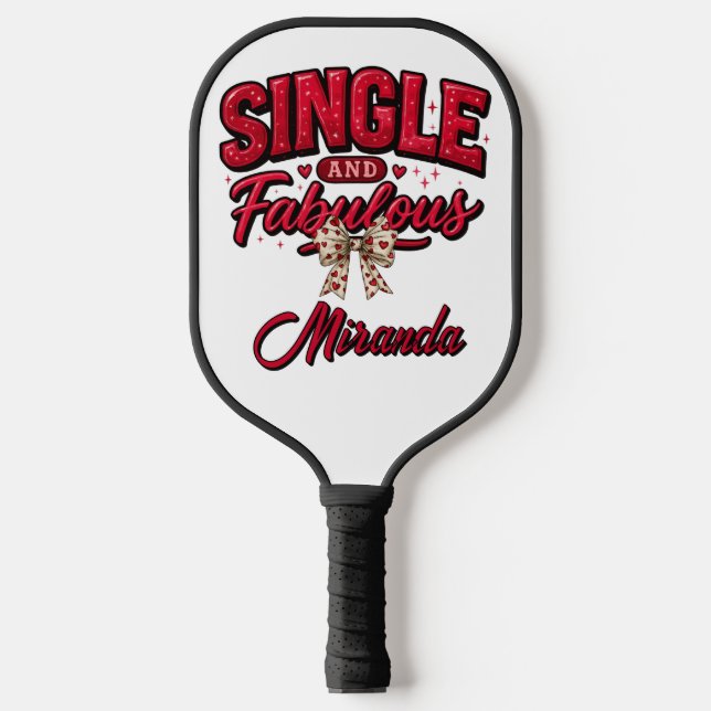 Raquette De Pickleball Célibataire et Fabuleux Anti Saint-Valentin (Recto)