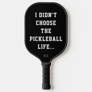 Raquette De Pickleball Drôle Citation de vie Pickleball noir et blanc Typ