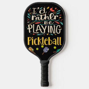 Raquette De Pickleball Drôle je préférerais jouer Pickleball Abstrait