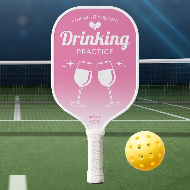 Raquette De Pickleball Drôle Rose Je Pensais Que Vous Avez Dit Pratique D (Funny Pink I Thought You Said Drinking Practice Pickleball Paddle
)