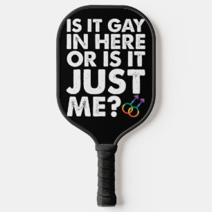 Raquette De Pickleball Est-Ce Gay Dans Ici Ou Est-Ce Juste Moi LGBT Pride