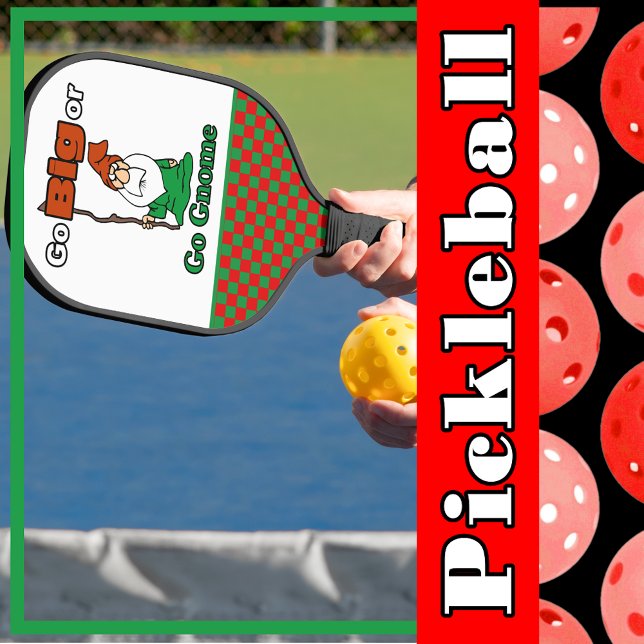 Raquette De Pickleball Grandes ou grandes, mignonnes, amusantes, prise de (Go Big or Go Gnome, Cute, Funny, Risk-Taking Pickleball Paddle
)