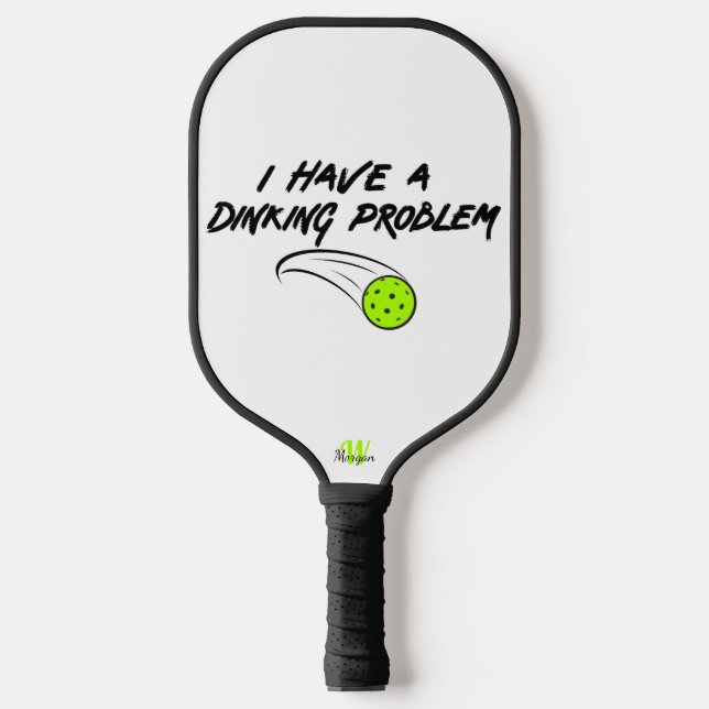 Raquette De Pickleball Humour Pickleball | J'Ai Un Problème De Dinage - (Recto)