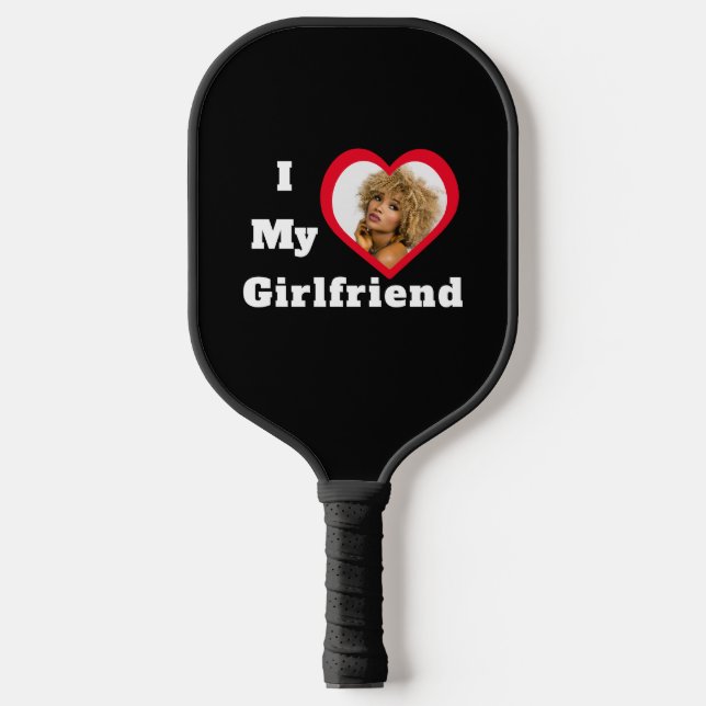 Raquette De Pickleball I Love My Girlfriend Base Photo personnalisée (Recto)