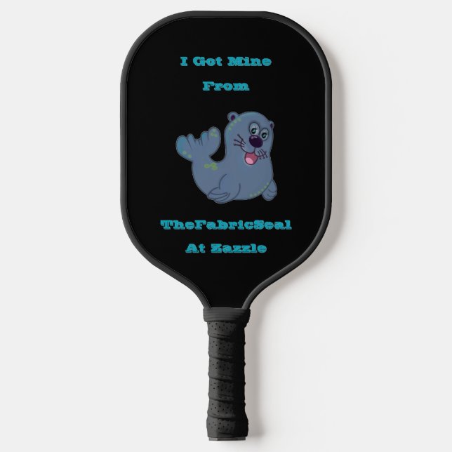 Raquette De Pickleball J'Ai Obtenu Le Mien Du Sceau De Tissu À Zazzle (Recto)