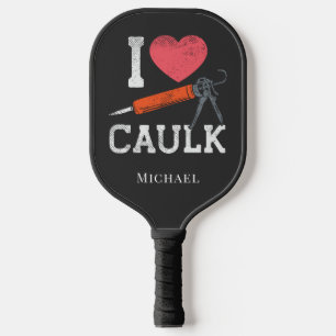 Raquette De Pickleball J'Aime Les Travailleurs De Construction Caulk