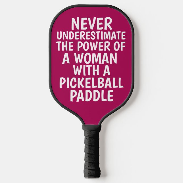 RAQUETTE DE PICKLEBALL JAMAIS SOUS-ESTIMER FEMME ROSE PICKLEBALL PADDLE (Recto)