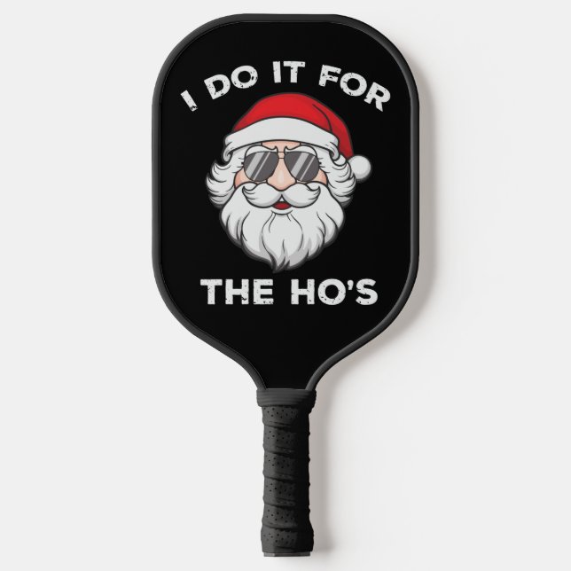 Raquette De Pickleball Je le fais pour le Noël du héros Père Noël drôle (Recto)